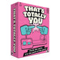 That's Totally You party game