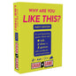 Why Are You Like This: Party Edition (Grab & Game) party game